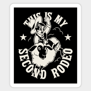 This is my Second Rodeo | Not a noob anymore Magnet